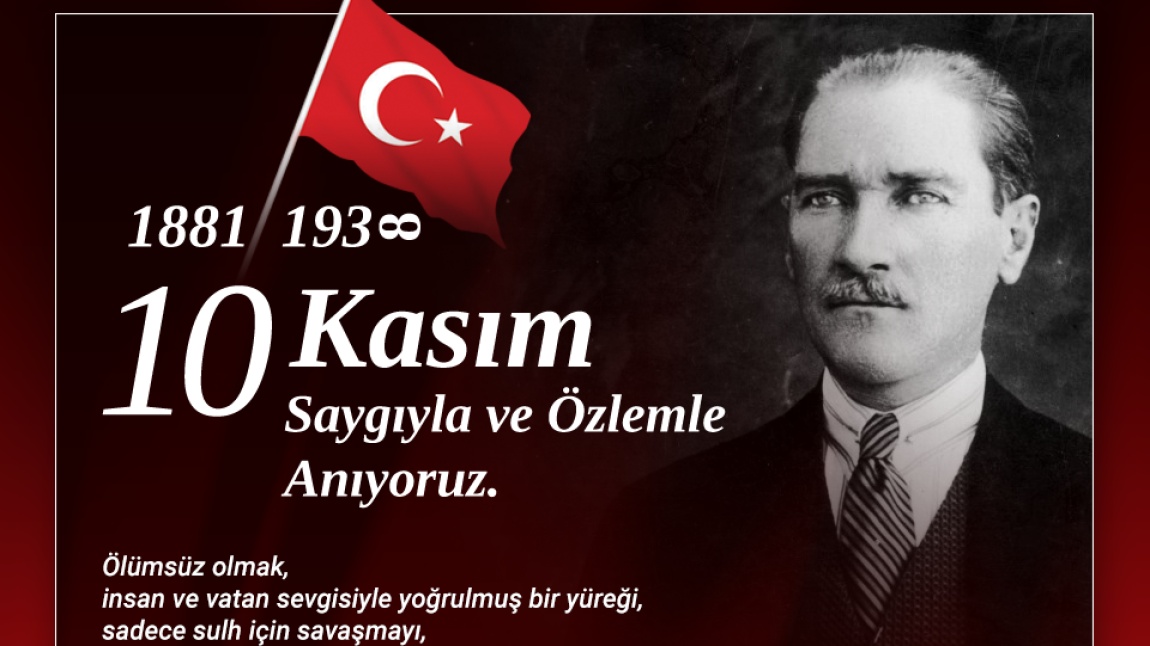 10 KASIM MUSTAFA KEMAL ATATÜRK´Ü ANMA PROGRAMI...